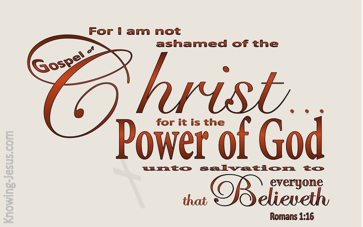 Romans 1:16 I Am Not Ashamed Of The Gospel (beige)